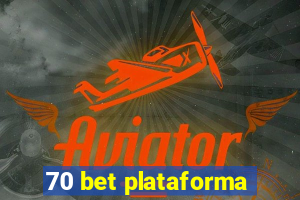 70 bet plataforma